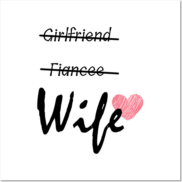 Girlfriend Fiancee Wife Wall Art by Qurax